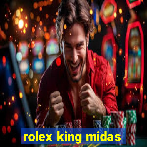 rolex king midas